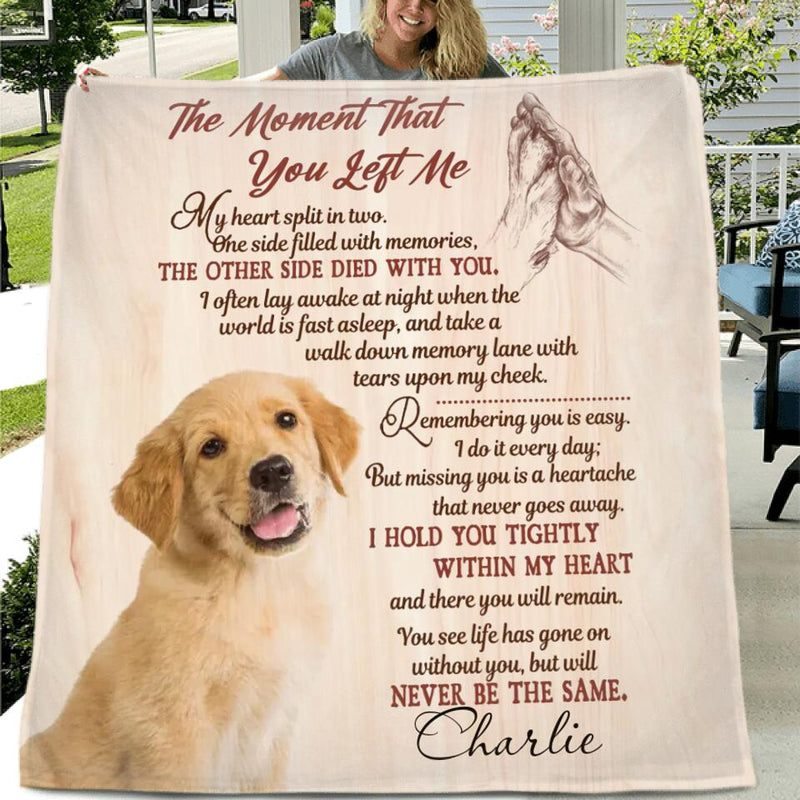 Personalized Memorial Pet Pillow Cover/Fleece Blanket/Quilt - Upload Photo - Memorial Gift Idea For Dog/Cat/Pet Lover - The Moment That You Left Me