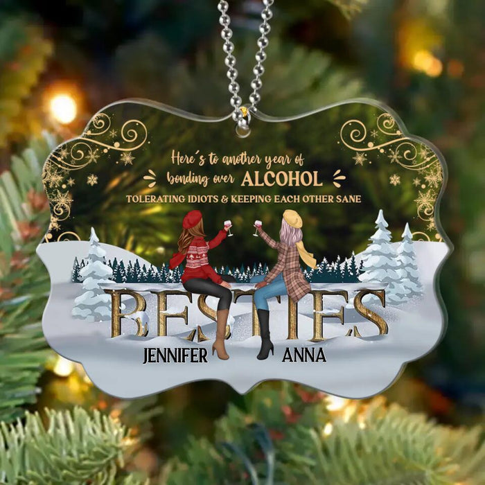 Custom Personalized Friends Acrylic Ornament - Upto 4 Friends - Christmas Gift For Friends/ Sisters/ Besties - Here's To Another Year Of Bonding Over Alcohol
Tolerating Idiots & Keeping Each Other Sane