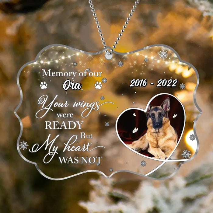 Custom Personalized Memorial Rectangle Acrylic Ornament - Gift Idea For Dog Owner - Upload Photo - Your Wings Were Ready But My Heart Was Not