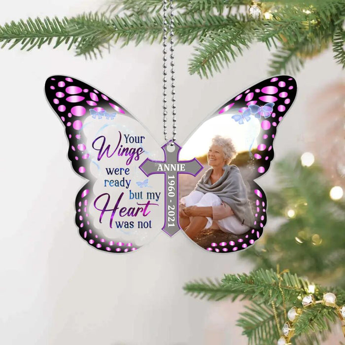 Custom Personalized Photo Butterfly Acrylic Ornament - Memorial Gift Idea For Christmas - Your Wings Were Ready But My Heart Was Not