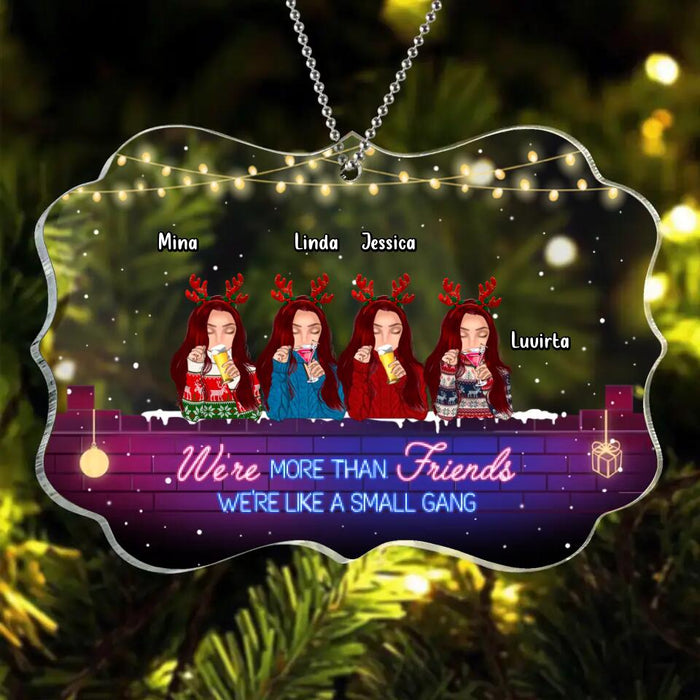 Custom Personalized Besties Christmas Rectangle Acrylic Ornament - Gift Idea For Best Friends - Upto 4 Friends - We're More Than Friends We're Like A Small Gang