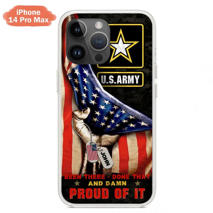 Custom Personalized Veteran Proudly Served Phone Case - Gift Idea For Veterans - Been There Done That And Damn Proud Of It - Case For iPhone And Samsung