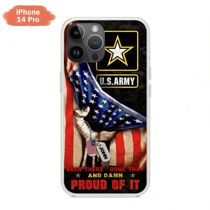 Custom Personalized Veteran Proudly Served Phone Case - Gift Idea For Veterans - Been There Done That And Damn Proud Of It - Case For iPhone And Samsung