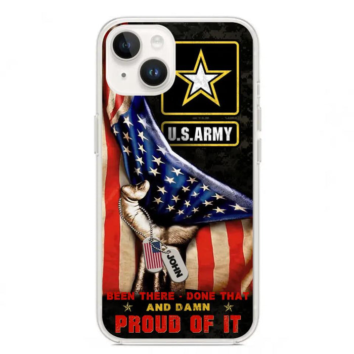 Custom Personalized Veteran Proudly Served Phone Case - Gift Idea For Veterans - Been There Done That And Damn Proud Of It - Case For iPhone And Samsung