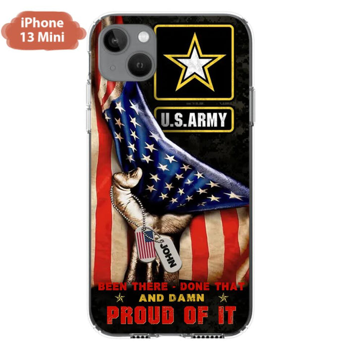 Custom Personalized Veteran Proudly Served Phone Case - Gift Idea For Veterans - Been There Done That And Damn Proud Of It - Case For iPhone And Samsung