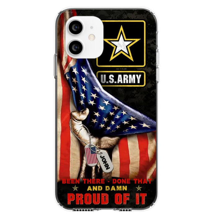 Custom Personalized Veteran Proudly Served Phone Case - Gift Idea For Veterans - Been There Done That And Damn Proud Of It - Case For iPhone And Samsung