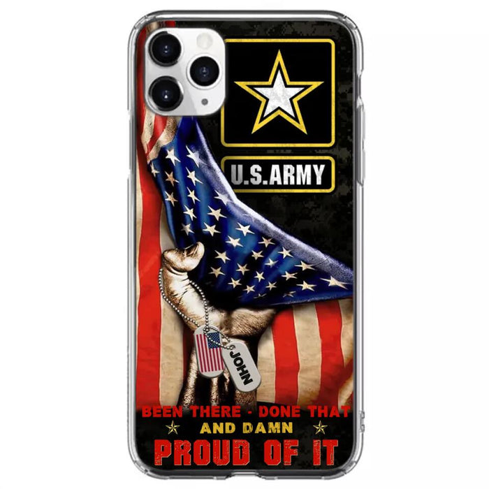 Custom Personalized Veteran Proudly Served Phone Case - Gift Idea For Veterans - Been There Done That And Damn Proud Of It - Case For iPhone And Samsung