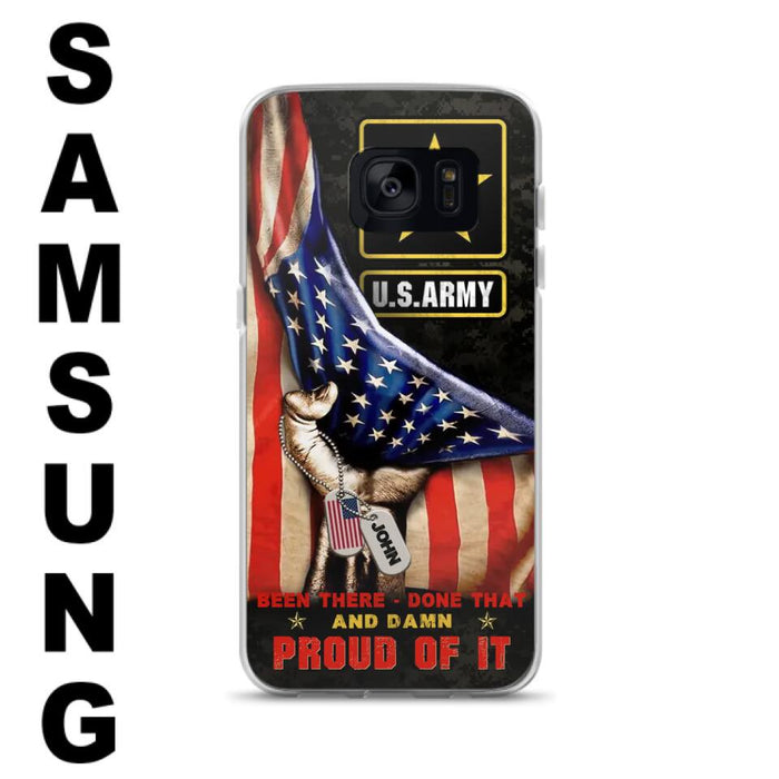 Custom Personalized Veteran Proudly Served Phone Case - Gift Idea For Veterans - Been There Done That And Damn Proud Of It - Case For iPhone And Samsung