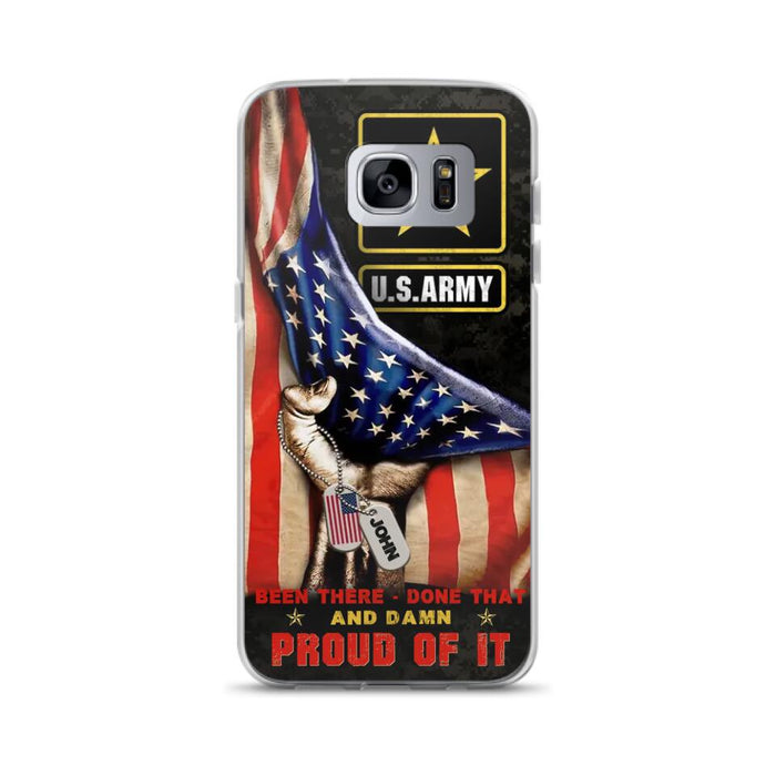 Custom Personalized Veteran Proudly Served Phone Case - Gift Idea For Veterans - Been There Done That And Damn Proud Of It - Case For iPhone And Samsung