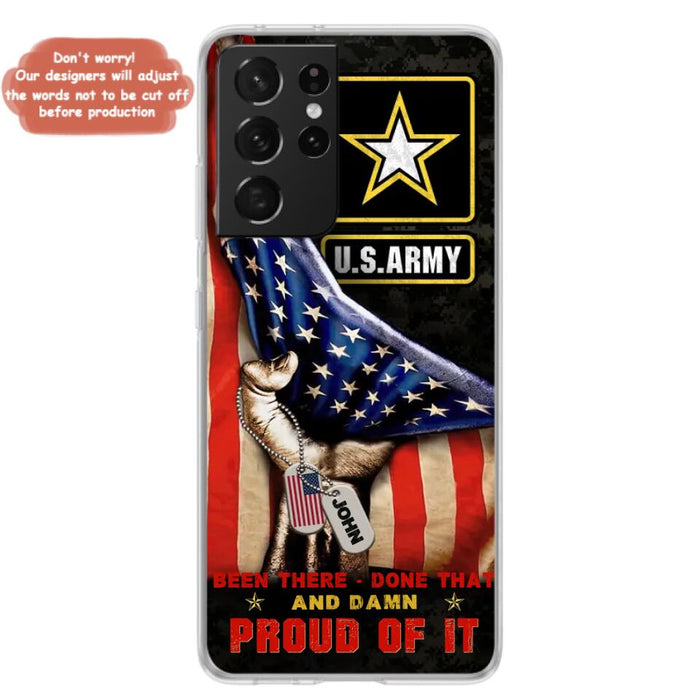 Custom Personalized Veteran Proudly Served Phone Case - Gift Idea For Veterans - Been There Done That And Damn Proud Of It - Case For iPhone And Samsung