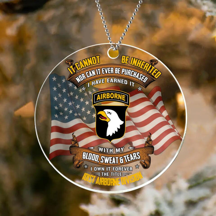 Custom Personalized Veteran Circle Acrylic Ornament - Christmas/Veteran's Day Gift Idea For Veteran - I Have Earned It with My Blood Sweat And Tears