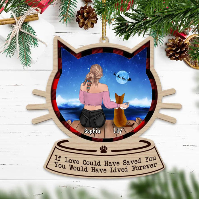 Custom Personalized Memorial Cat Ornament - Memorial Gift Idea For Cat Lover - If Love Could Have Saved You You Would Have Lived Forever