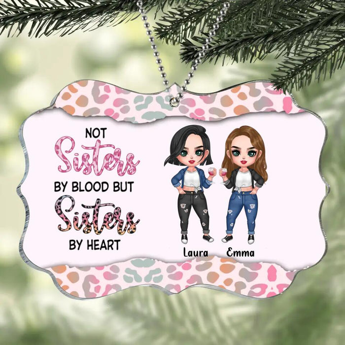 Custom Personalized Besties/Sisters Rectangle Acrylic Ornament - Gift Idea For Friends/Besties/Sisters - Not Sisters By Blood But Sisters By Heart