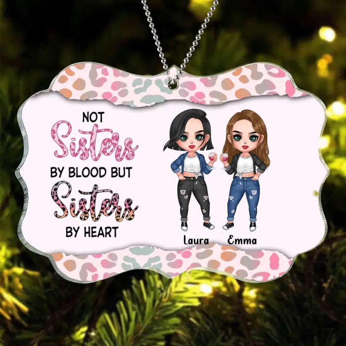 Custom Personalized Besties/Sisters Rectangle Acrylic Ornament - Gift Idea For Friends/Besties/Sisters - Not Sisters By Blood But Sisters By Heart