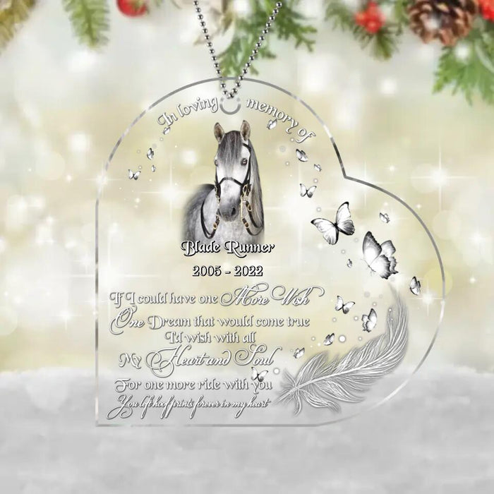 Custom Personalized Memorial Horse Photo Acrylic Ornament - Memorial Gift Idea For Horse Owners - If I Could Have One More Wish