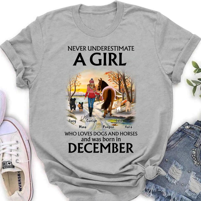 Custom Personalized Dogs And A Horse Shirt - Upto 4 Dogs - Christmas Gift Idea For Horse/Dog Owners - Never Underestimate A Girl Who Loves Dogs And Horses