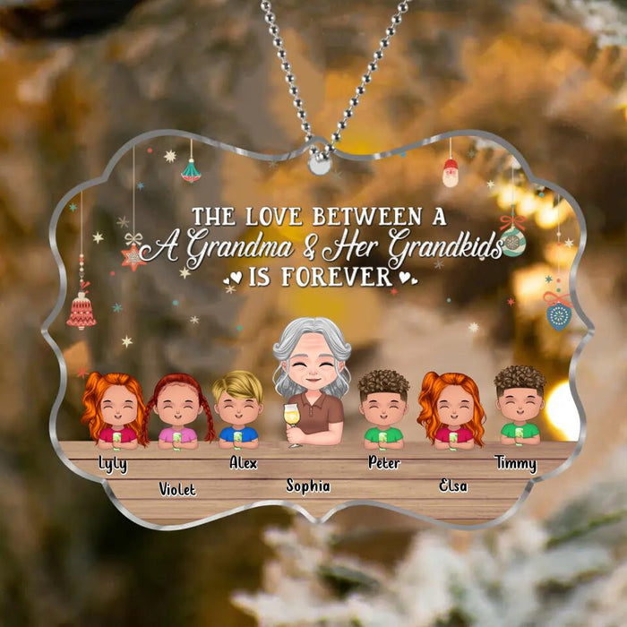 Custom Personalized Grandma & Grandkids Rectangle Acrylic Ornament - Gift Idea For Grandma - Upto 6 Kids - The Love Between A Grandma & Her Grandkids Is Forever