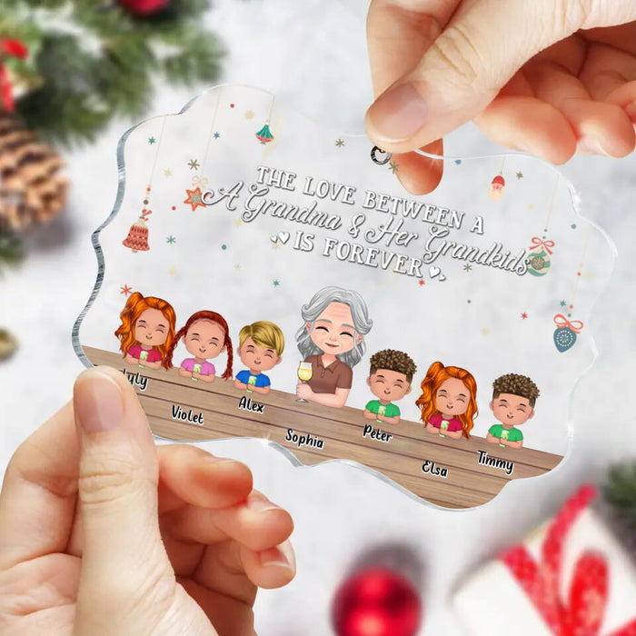 Custom Personalized Grandma & Grandkids Rectangle Acrylic Ornament - Gift Idea For Grandma - Upto 6 Kids - The Love Between A Grandma & Her Grandkids Is Forever