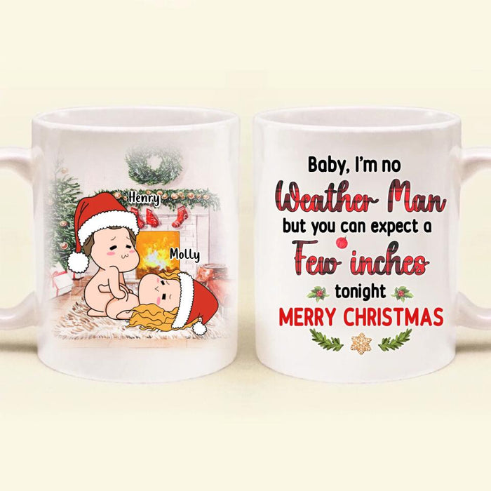 Custom Personalized Weather Man Coffee Mug - Christmas Gift Idea - Baby, I'm No Weather Man