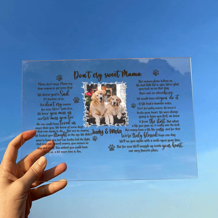 Custom Personalized Pet Custom Photo Acrylic Plaque  - Memorial Gift Idea For Dog/Cat Mom - Don't Cry Sweet Mama