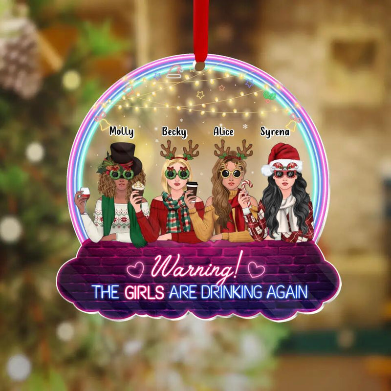 Personalized Besties Acrylic Ornament - Gift Idea For Friends/ Besties - Up to 4 People - Warning The Girls Are Drinking Again