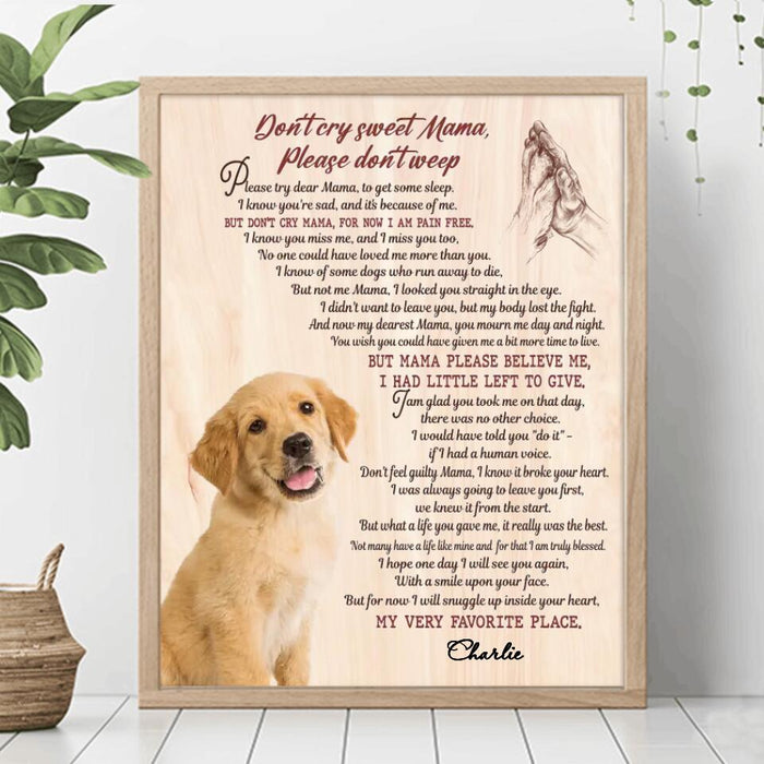 Custom Personalized Memorial Pet Photo Poster - Gift Idea For Dog/Cat Lovers - Don't Cry Sweet Mama