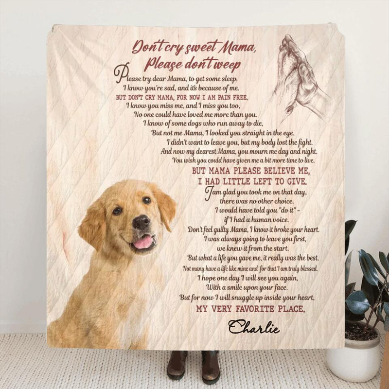Personalized Memorial Pet Photo Quilt/Fleece Blanket/Pillow Cover - Gift Idea For Dog/Cat Lovers - Don't Cry Sweet Mama