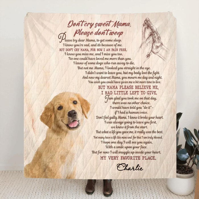 Custom Personalized Memorial Pet Photo Quilt/Fleece Blanket/Pillow Cover - Gift Idea For Dog/Cat Lovers - Don't Cry Sweet Mama