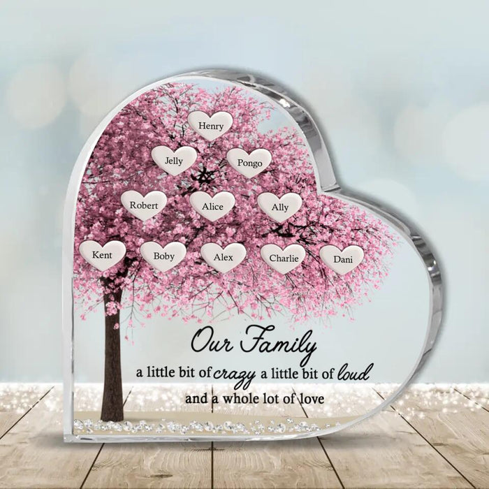 Custom Personalized Family Tree Heart Crystal - Upto 11 People - Gift Idea For Family - Our Family A Little Bit Of Crazy A Little Bit Of Loud And A Whole Lot Of Love