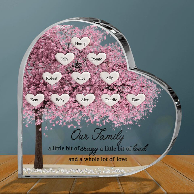 Personalized Family Tree Heart Crystal - Up to 11 People - Gift Idea For Family - Our Family A Little Bit Of Crazy A Little Bit Of Loud And A Whole Lot Of Love