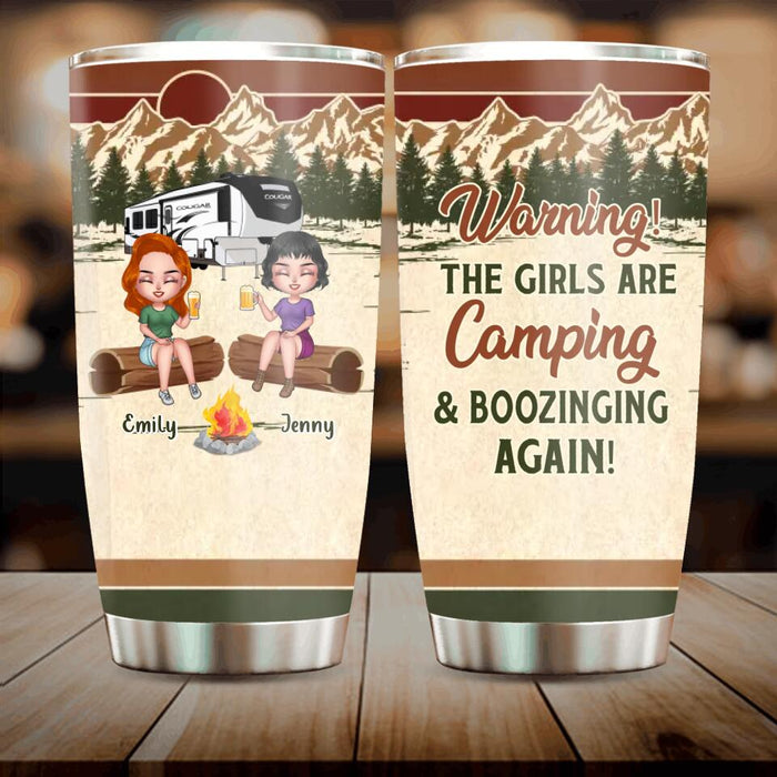 Custom Personalized Camping Girls Tumbler - Upto 6 Friends - Gift Idea For Friends/Besties/Camping Lovers - Warning The Girls Are Camping & Boozinging Again