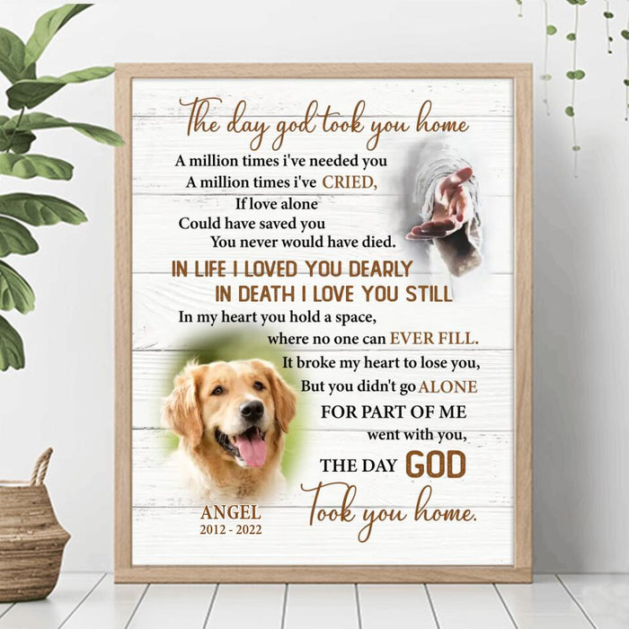 Custom Personalized Memorial Pet Photo Poster - Memorial Gift Idea - The Day God Took You Home