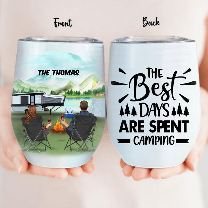 Custom Personalized Camping Wine Tumbler - Couple, Family With Upto 4 Kids & 6 Pets - Best Gift For Family - The Best Days Are Spent Camping