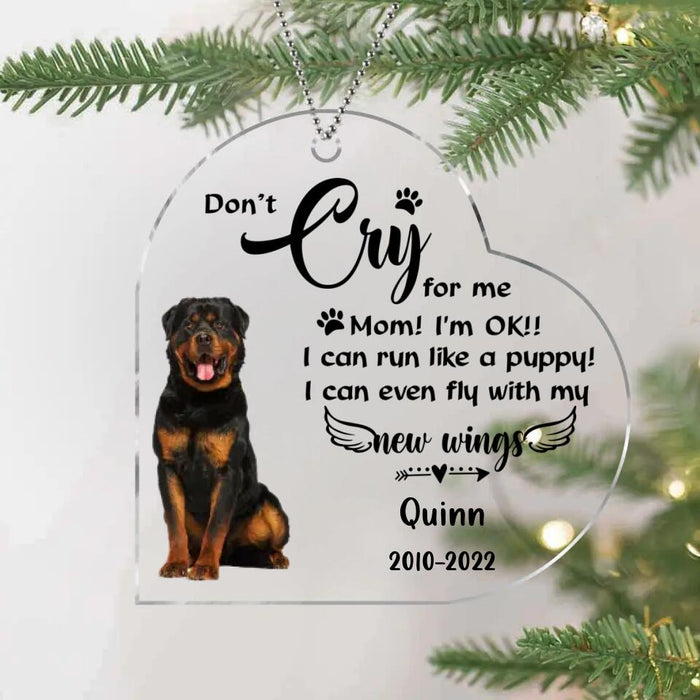 Custom Personalized Dog Photo Acrylic Ornament - Memorial Gift For Dog Owners - Don't Cry For Me Mom