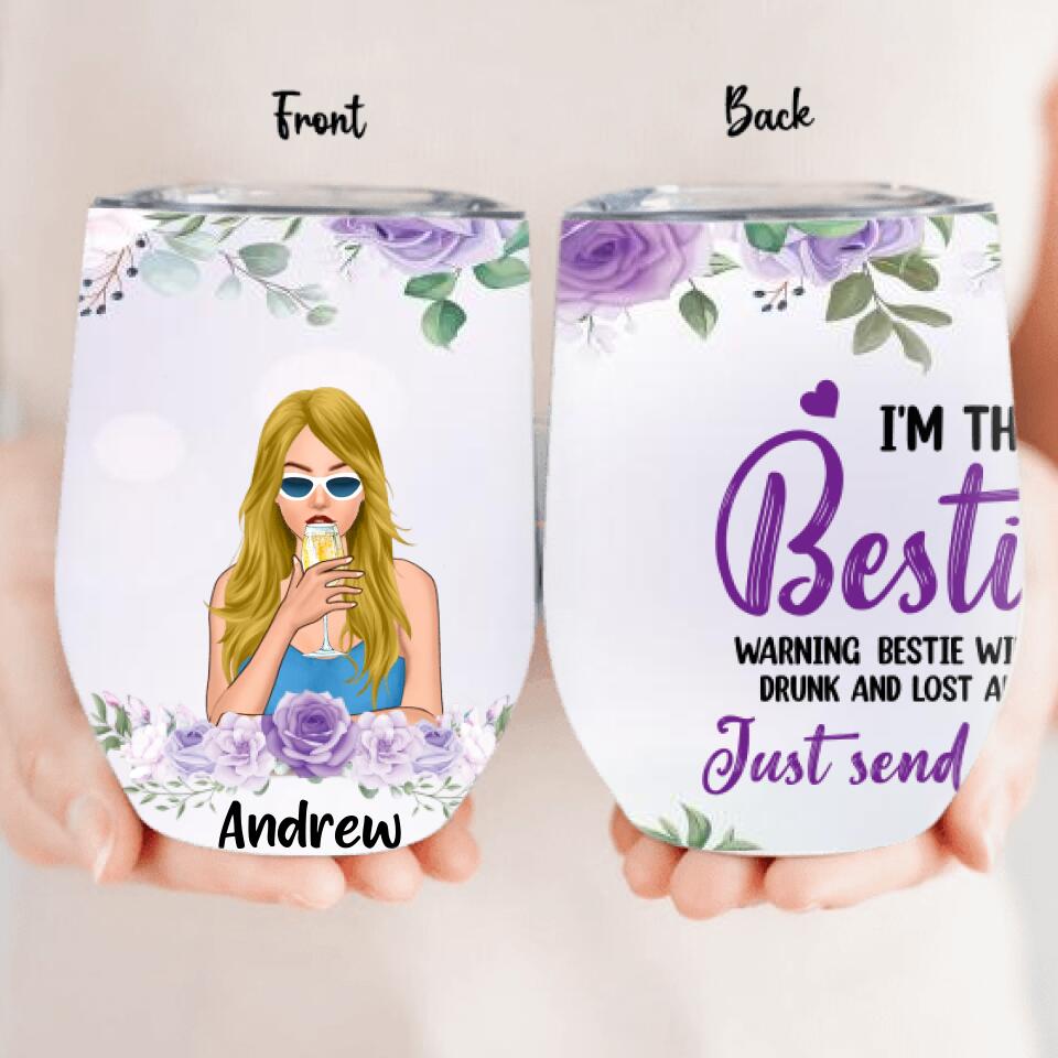 Bestie Warning The Girls Are Drinking Again - Personalized Custom