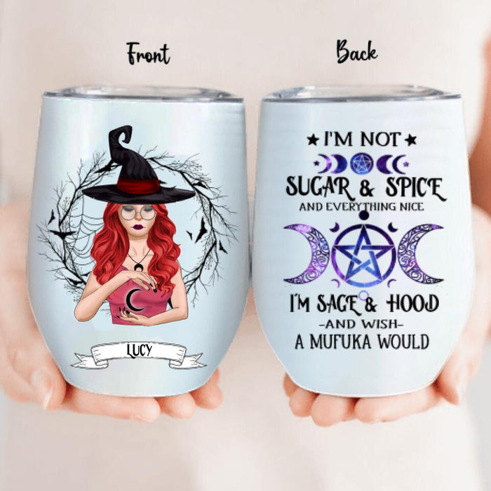 Custom Personalized Witch Wine Tumbler - Best Halloween Gift Idea - I'm Not Sugar And Spice - DFESX1