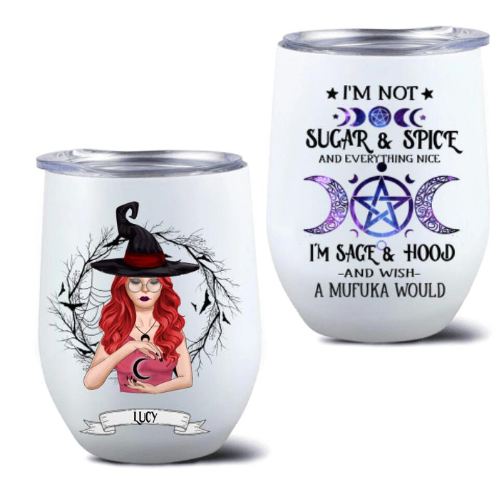 Custom Personalized Witch Wine Tumbler - Best Halloween Gift Idea - I'm Not Sugar And Spice - DFESX1