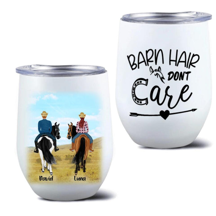 Custom Personalized Horse Riding Wine Tumbler - Best Gift For Horse Lover - Barn Hair Don't Care - TM5W8Q