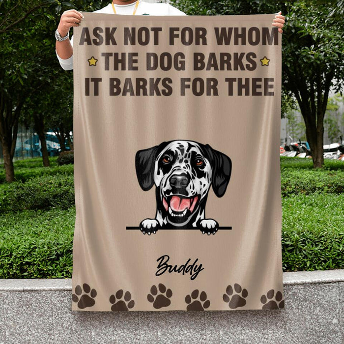 Custom Personalized Ask Not For Whom The Dogs Bark Flag Sign - Gift Idea For Dog Lover - Upto 6 Dogs - Ask Not For Whom The Dogs Bark They Bark For Thee