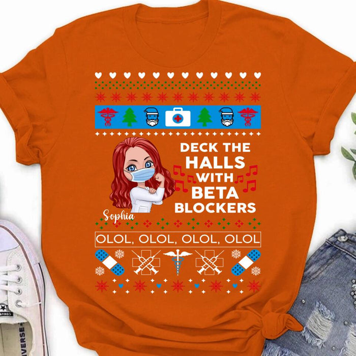 Custom Personalized Nurse T-Shirt - Gift Idea For Nurse - Deck The Halls With Beta Blockers