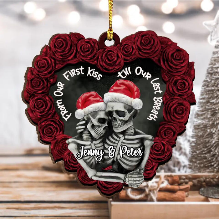 Custom Personalized Skeleton Couple Wooden Ornament - Christmas Gift Idea For Couple - From Our First Kiss Till Our Last Breath