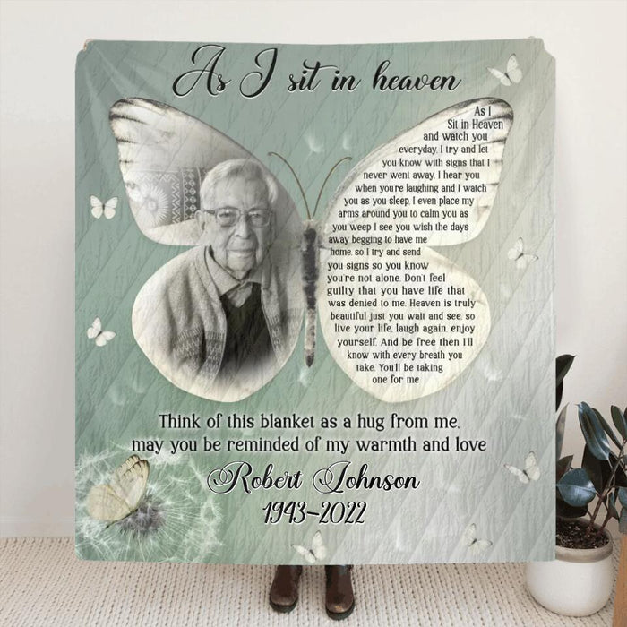 Custom Personalized Upload Photo Single Layer Fleece/ Quilt - Memorial Gift Idea - Upload Dad/Mom Photo - As I Sit In Heaven