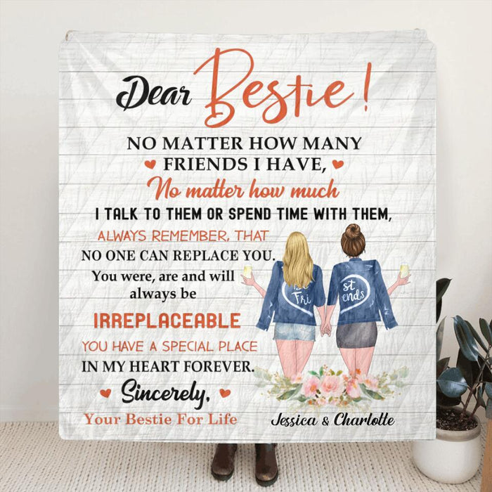 Custom Personalized Dear Bestie Quilt/Single Layer Fleece Blanket - Gift Idea For Friend/Bestie - You Have A Special Place In My Heart Forever