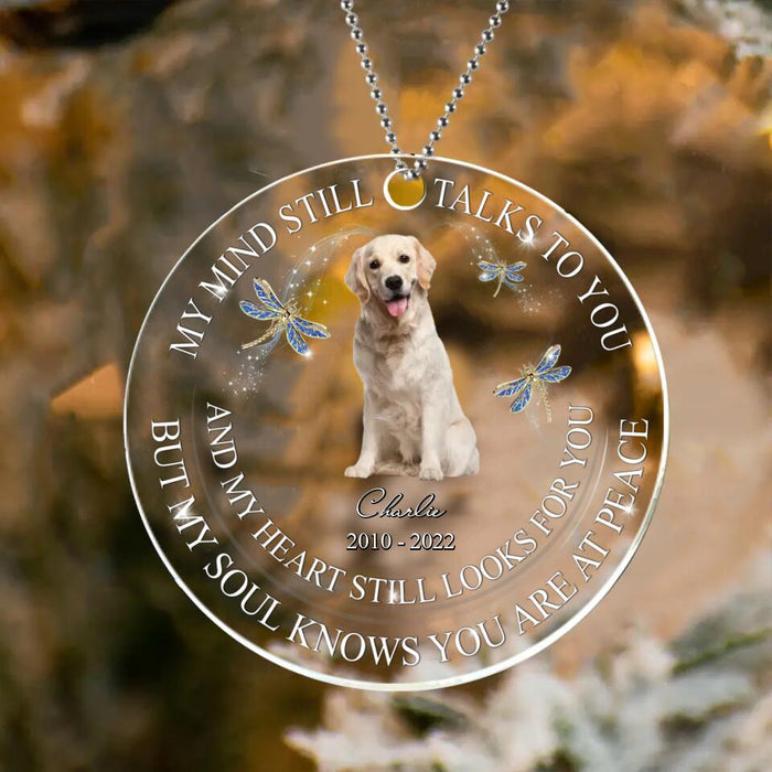 Custom Personalized Memorial Acrylic Ornament - Upload Dog/Cat Photo - My Heart Still Looks For You