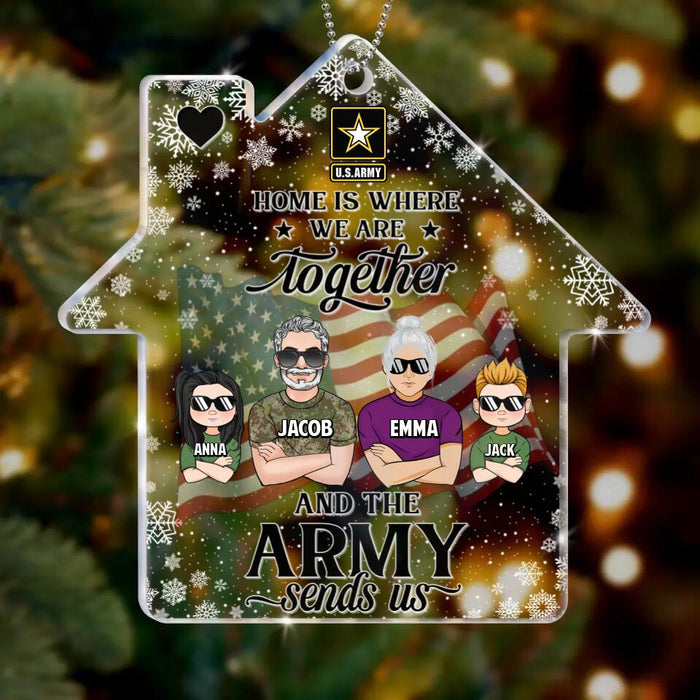 Custom Personalized Veteran Family Acrylic Ornament - Gift Idea For Veterans/ Family - Home Is Where We Are Together And The Army Sends Us