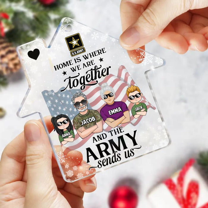 Custom Personalized Veteran Family Acrylic Ornament - Gift Idea For Veterans/ Family - Home Is Where We Are Together And The Army Sends Us