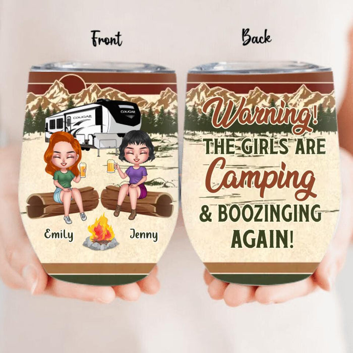 Custom Personalized Camping Girls Wine Tumbler - Upto 6 Friends - Gift Idea For Friends/Besties/Camping Lovers - Warning The Girls Are Camping & Boozinging Again