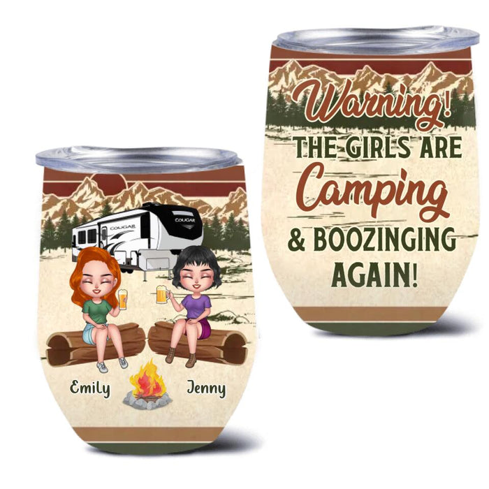 Custom Personalized Camping Girls Wine Tumbler - Upto 6 Friends - Gift Idea For Friends/Besties/Camping Lovers - Warning The Girls Are Camping & Boozinging Again