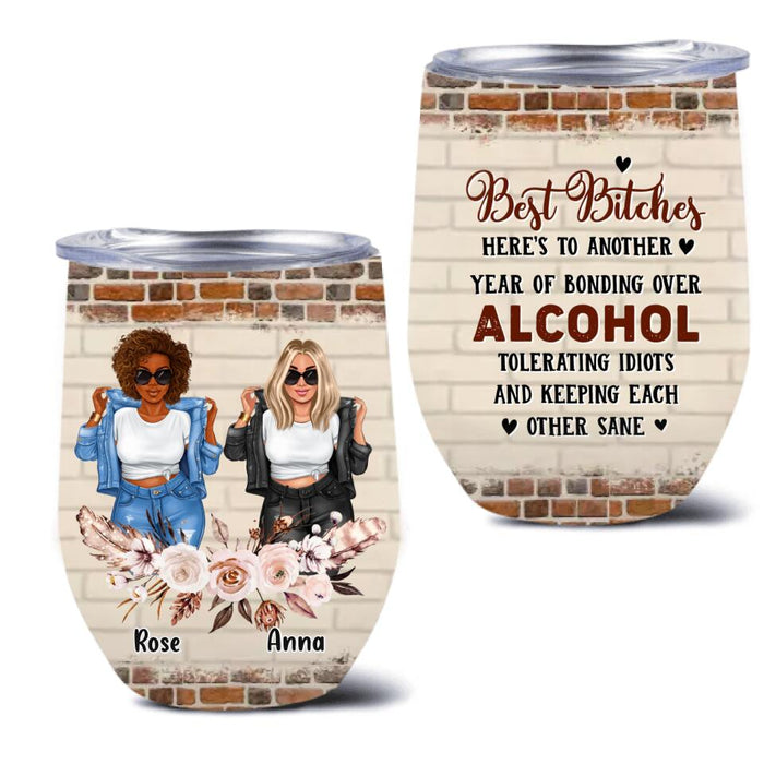 Custom Personalized Besties Wine Tumbler - Upto 4 Girls - Christmas Gift Idea For Friends/ Besties - Here's To Another Year Of Bonding Over Alcohol