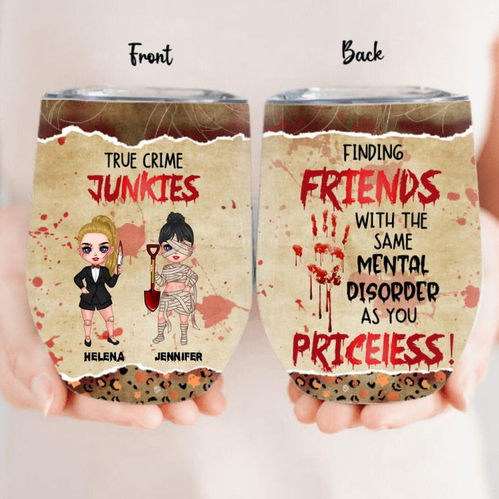 Personalized Halloween Wine Tumbler - Gift Idea For Halloween/ Friends - Finding Friends With The Same Mental Disorder As You